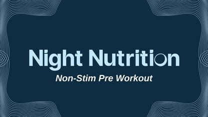 Night Nutrition Non-Stim Pre Workout